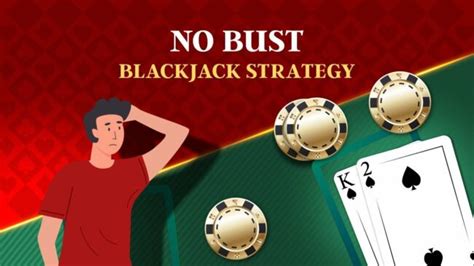 no bust blackjack|no bust blackjack strategy.
